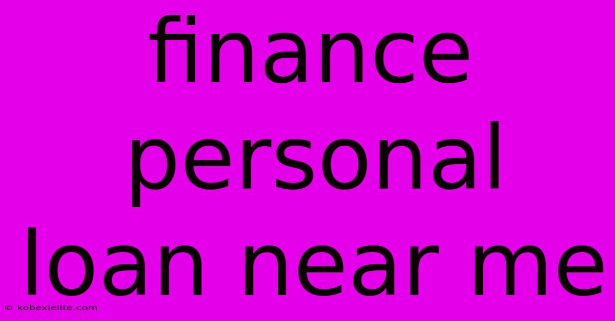 Finance Personal Loan Near Me Finance Personal Loan Near Me