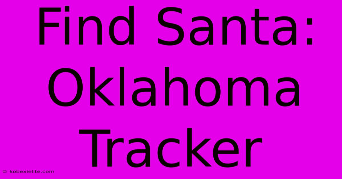 Find Santa: Oklahoma Tracker