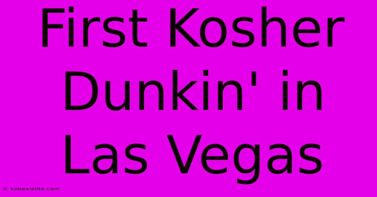 First Kosher Dunkin' In Las Vegas