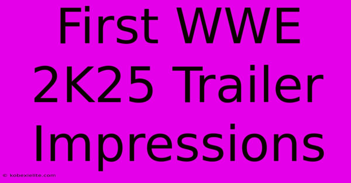 First WWE 2K25 Trailer Impressions