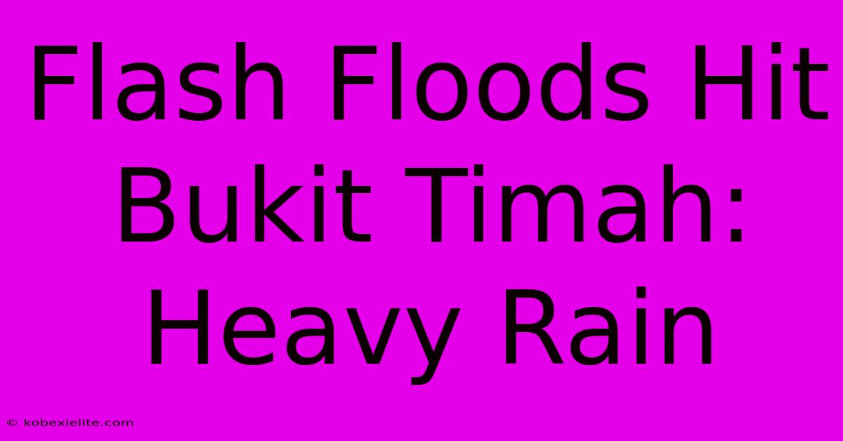 Flash Floods Hit Bukit Timah: Heavy Rain