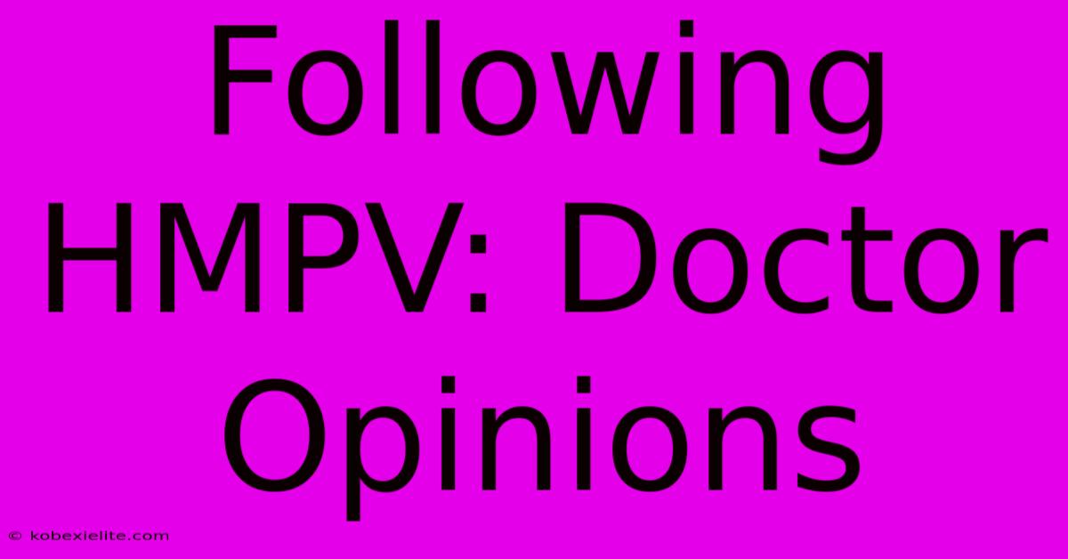 Following HMPV: Doctor Opinions