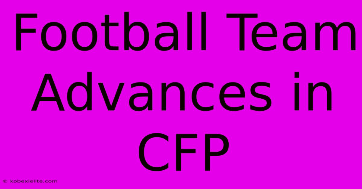 Football Team Advances In CFP