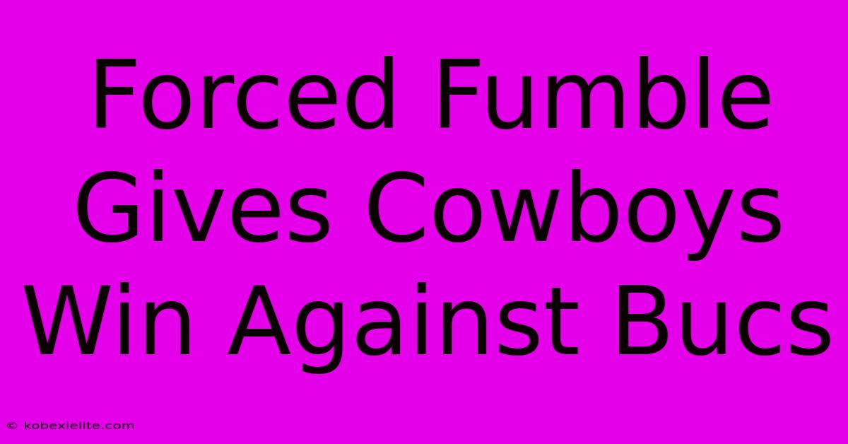 Forced Fumble Gives Cowboys Win Against Bucs