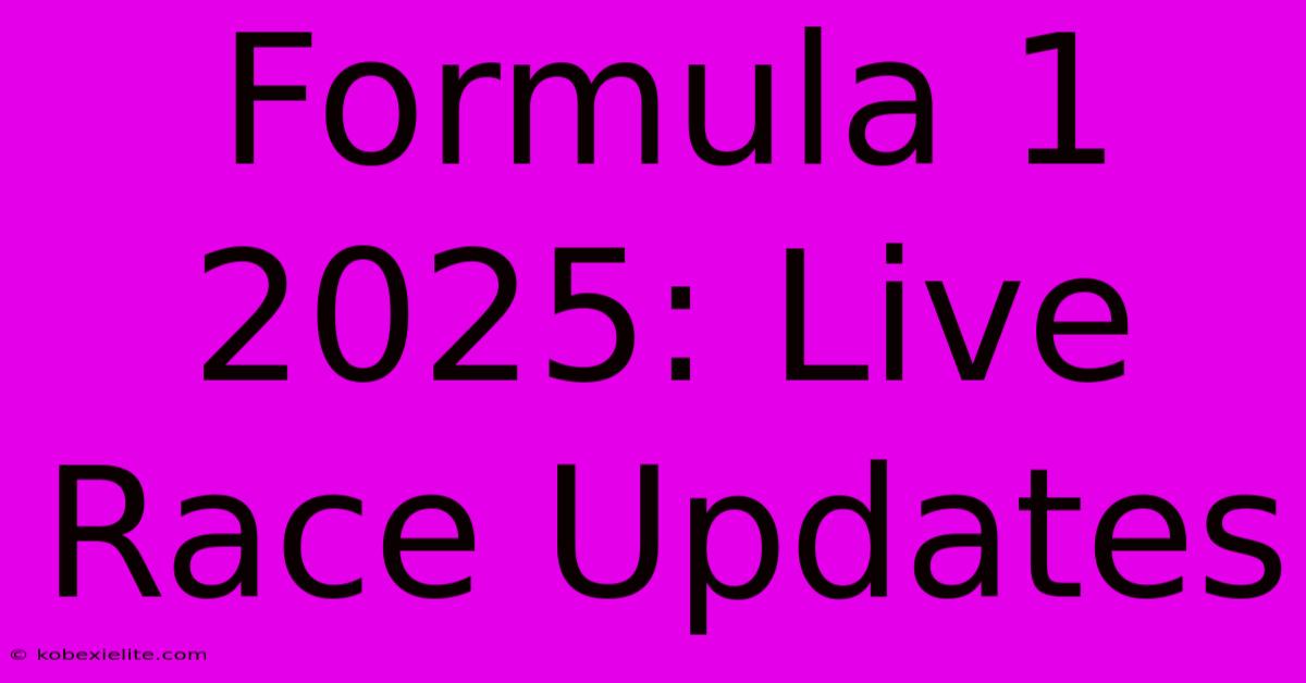 Formula 1 2025: Live Race Updates