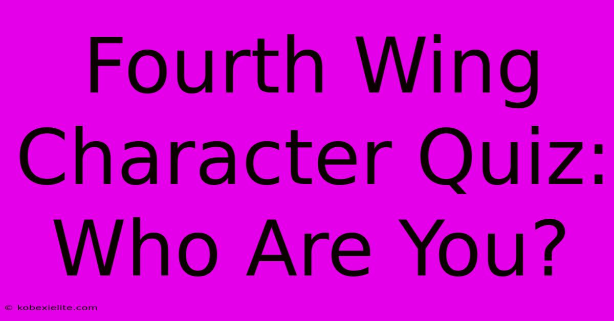 Fourth Wing Character Quiz: Who Are You?