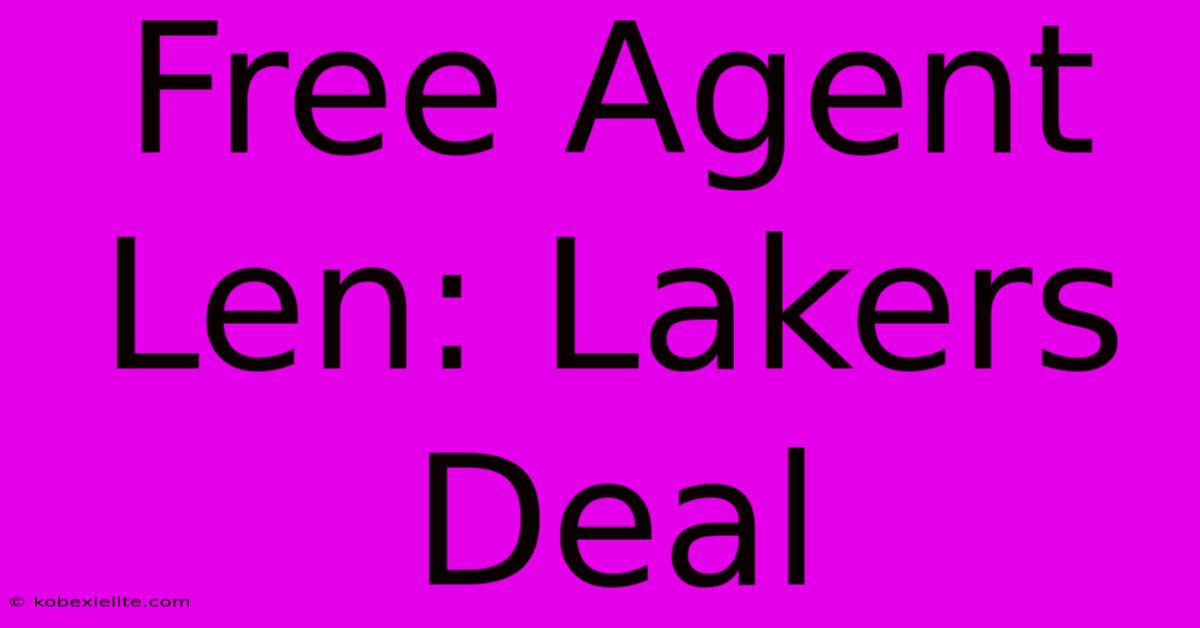 Free Agent Len: Lakers Deal