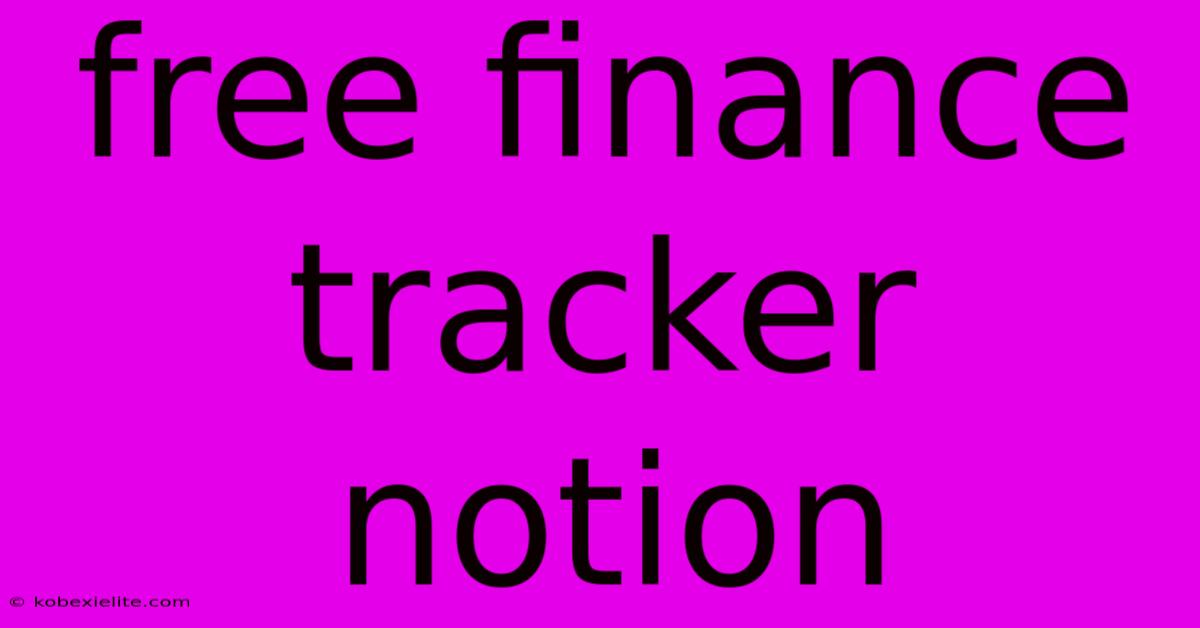 Free Finance Tracker Notion Free Finance Tracker Notion