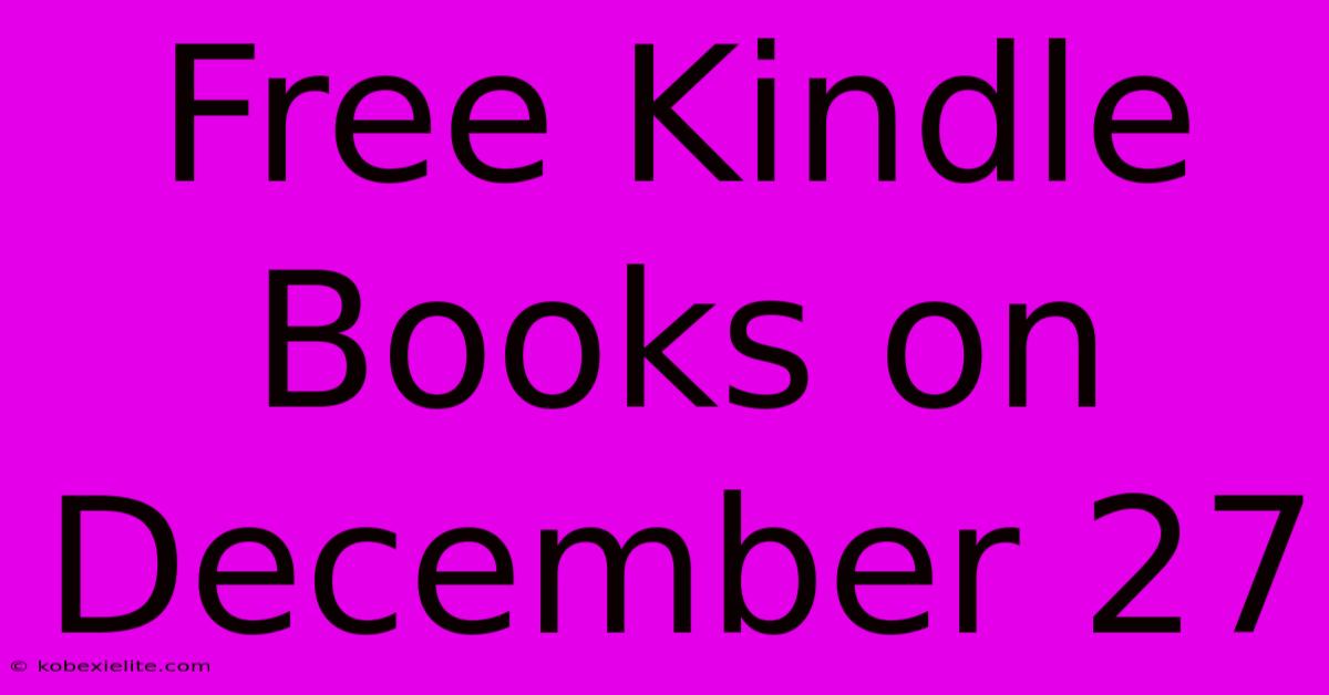 Free Kindle Books On December 27