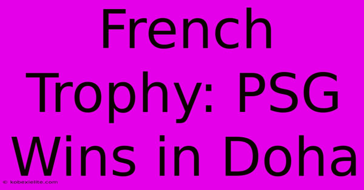 French Trophy: PSG Wins In Doha