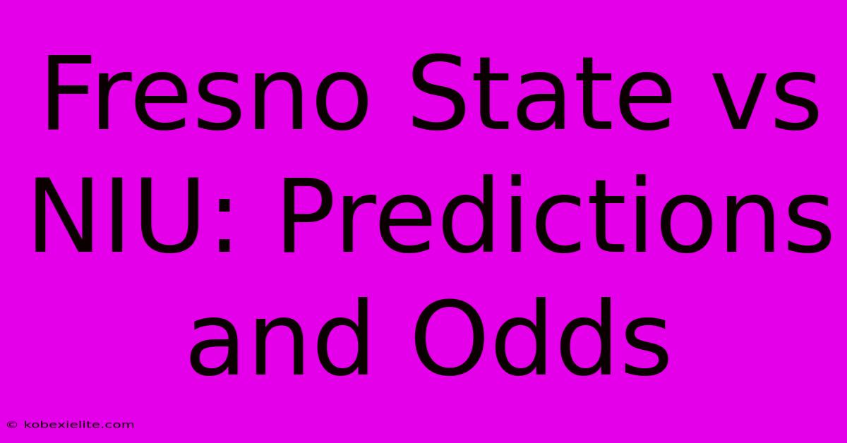 Fresno State Vs NIU: Predictions And Odds