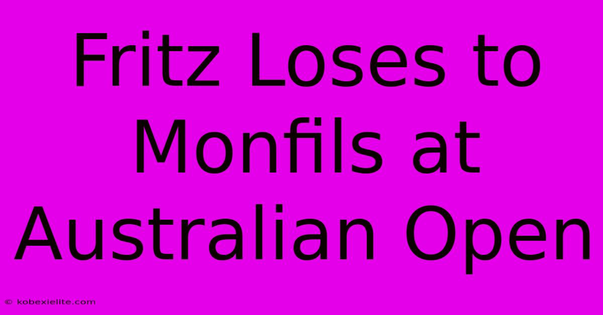 Fritz Loses To Monfils At Australian Open