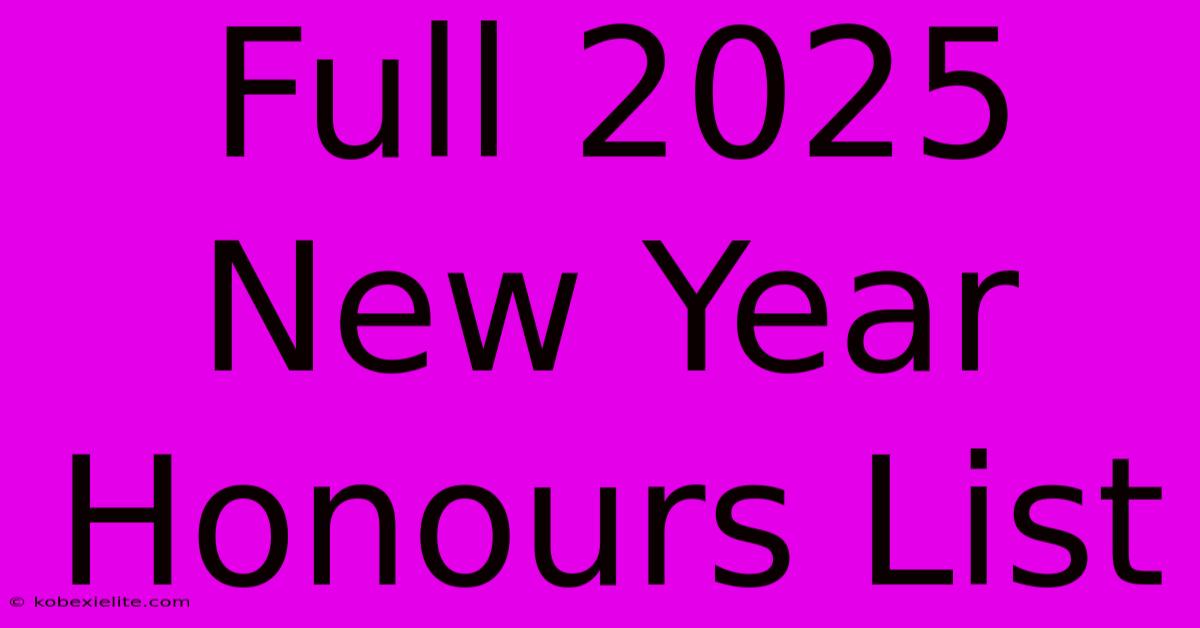 Full 2025 New Year Honours List