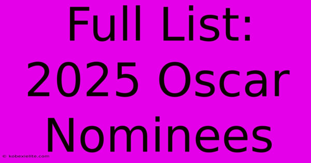 Full List: 2025 Oscar Nominees