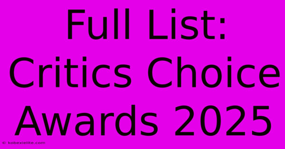 Full List: Critics Choice Awards 2025