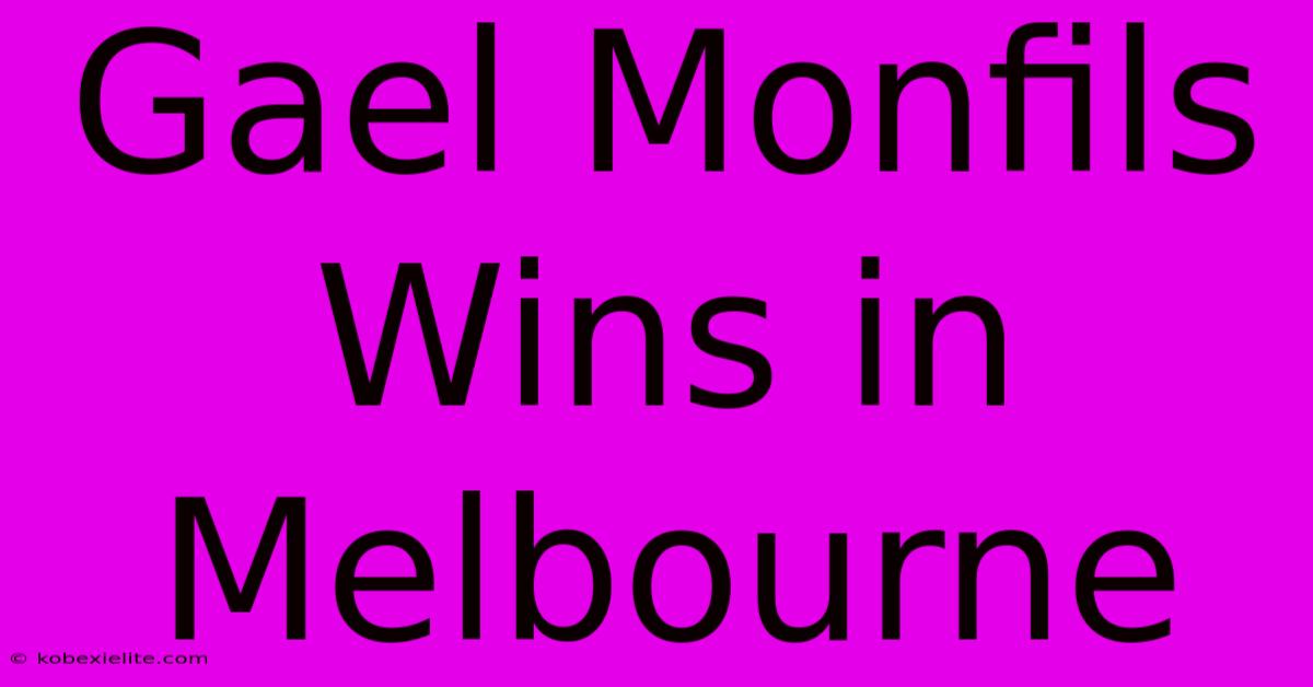 Gael Monfils Wins In Melbourne