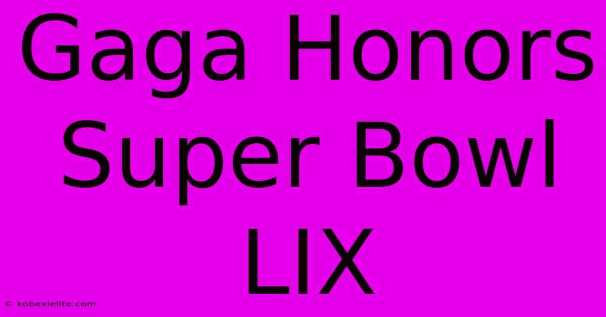 Gaga Honors Super Bowl LIX