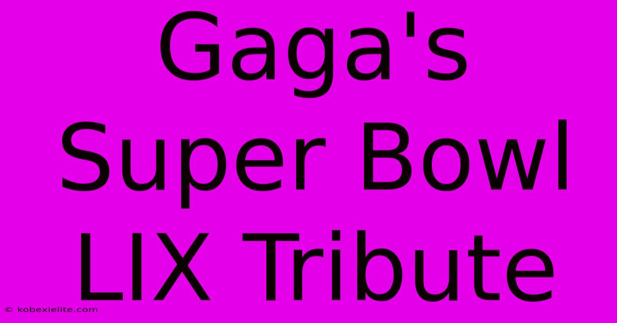 Gaga's Super Bowl LIX Tribute