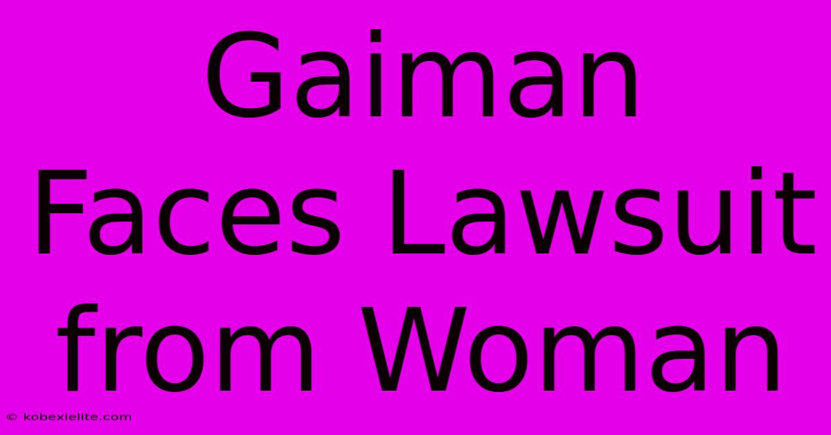 Gaiman Faces Lawsuit From Woman