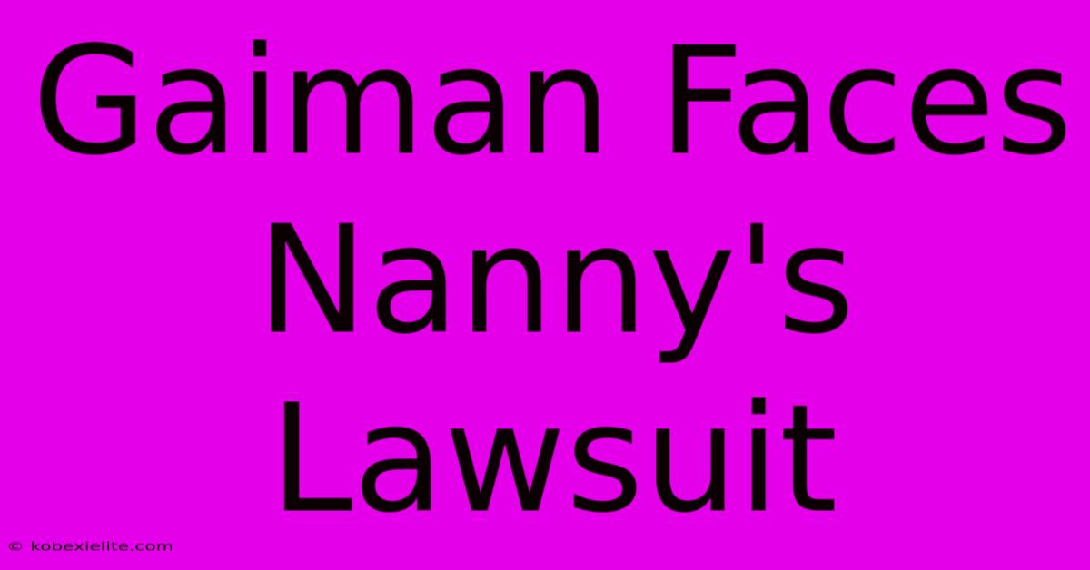 Gaiman Faces Nanny's Lawsuit