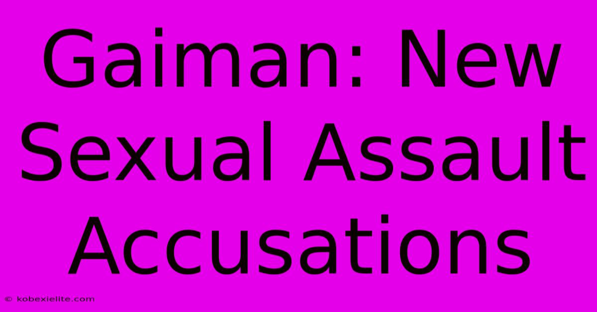 Gaiman: New Sexual Assault Accusations