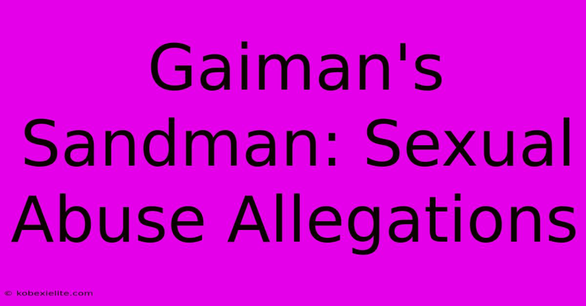 Gaiman's Sandman: Sexual Abuse Allegations