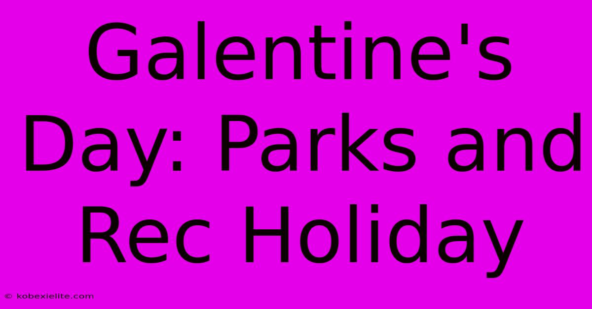 Galentine's Day: Parks And Rec Holiday