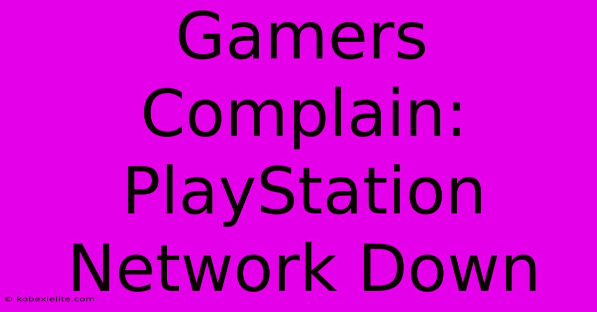 Gamers Complain: PlayStation Network Down