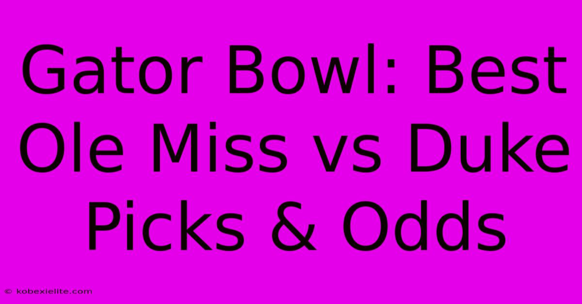 Gator Bowl: Best Ole Miss Vs Duke Picks & Odds