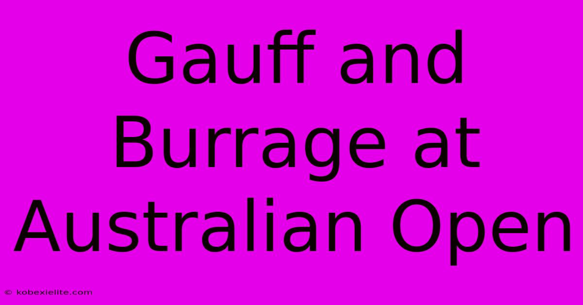 Gauff And Burrage At Australian Open