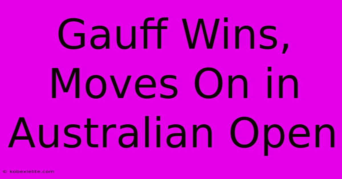 Gauff Wins, Moves On In Australian Open