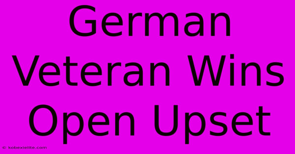 German Veteran Wins Open Upset