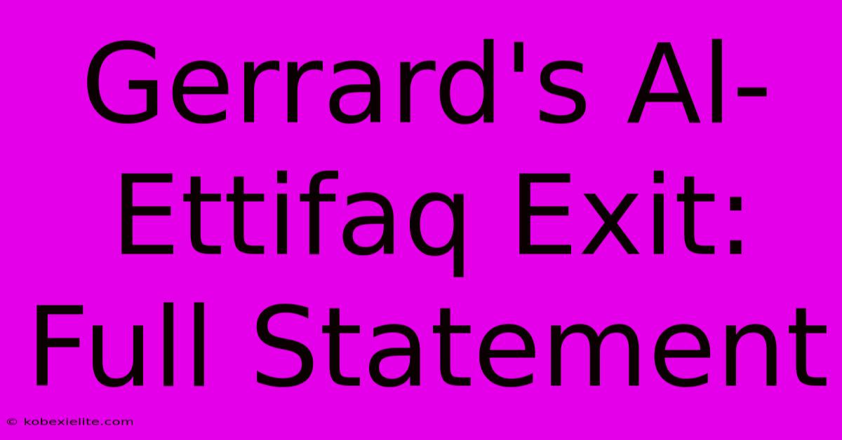 Gerrard's Al-Ettifaq Exit: Full Statement