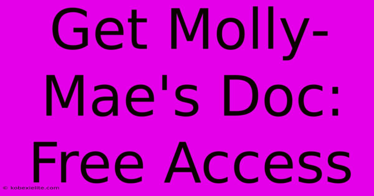 Get Molly-Mae's Doc: Free Access