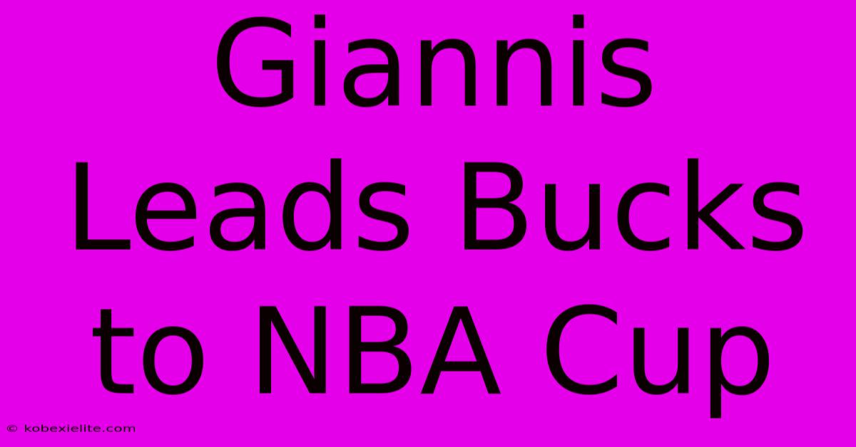 Giannis Leads Bucks To NBA Cup Giannis Leads Bucks To NBA Cup