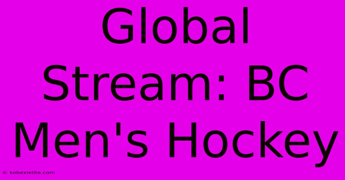 Global Stream: BC Men's Hockey