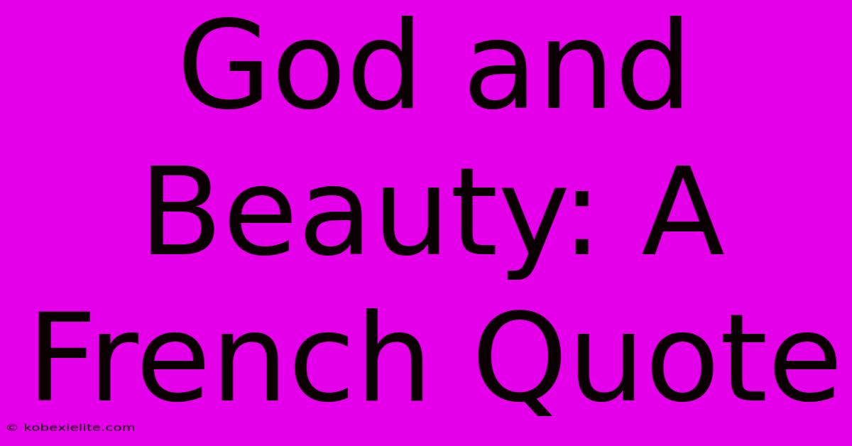 God And Beauty: A French Quote