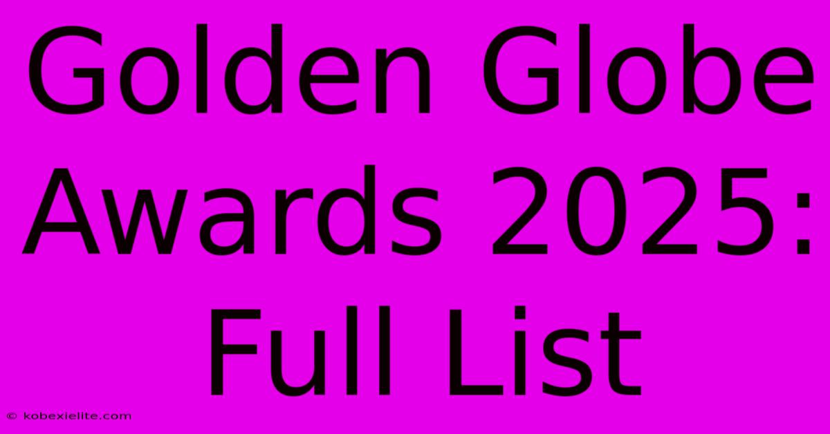 Golden Globe Awards 2025: Full List