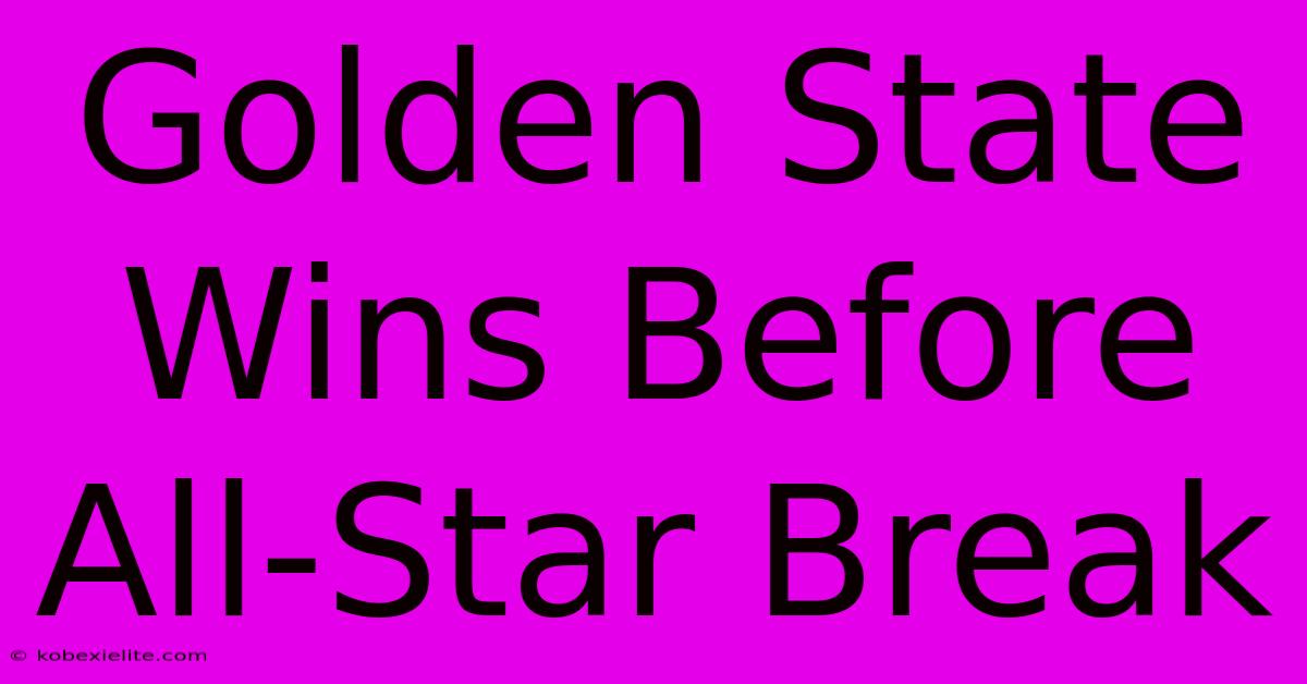 Golden State Wins Before All-Star Break