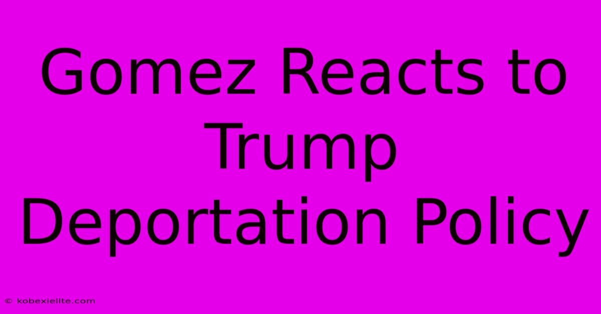 Gomez Reacts To Trump Deportation Policy