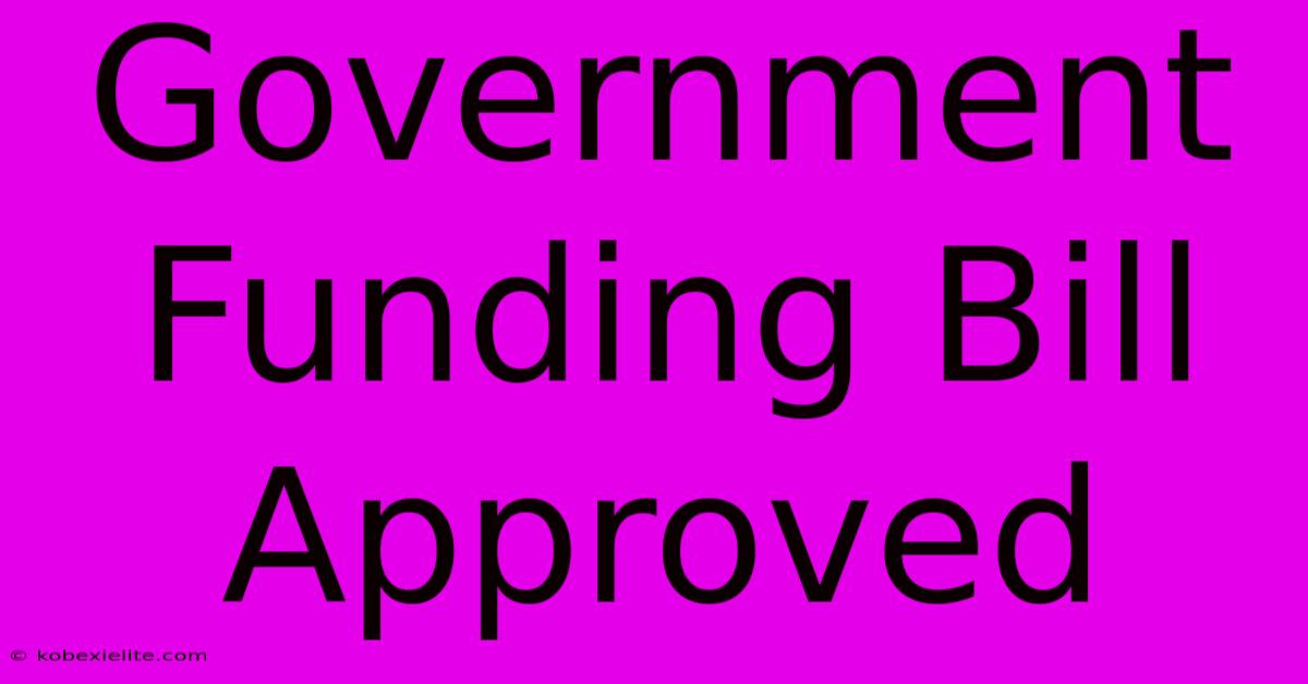 Government Funding Bill Approved