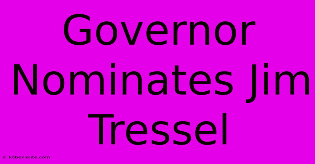 Governor Nominates Jim Tressel