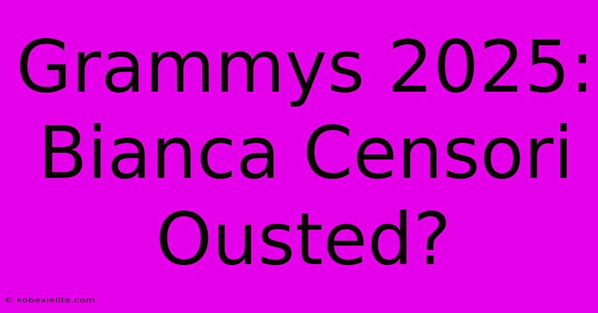 Grammys 2025: Bianca Censori Ousted?