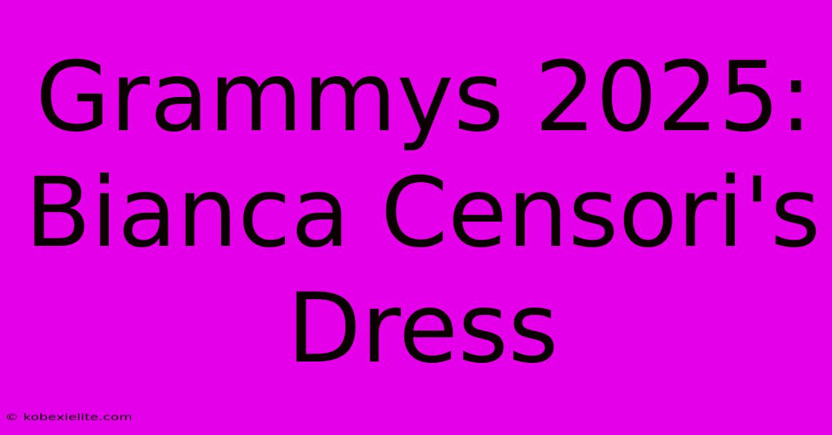 Grammys 2025: Bianca Censori's Dress