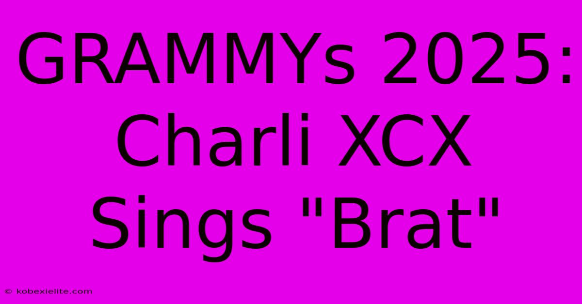 GRAMMYs 2025: Charli XCX Sings 