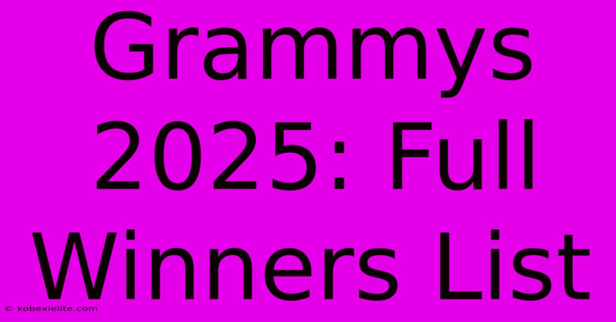 Grammys 2025: Full Winners List