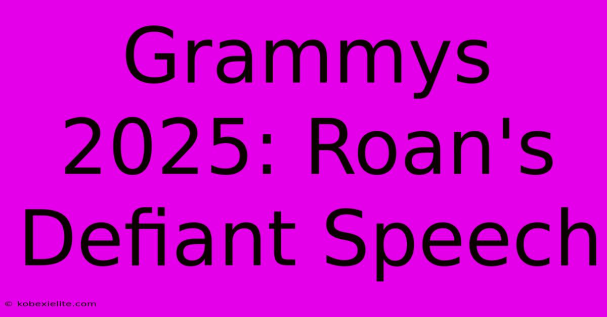 Grammys 2025: Roan's Defiant Speech