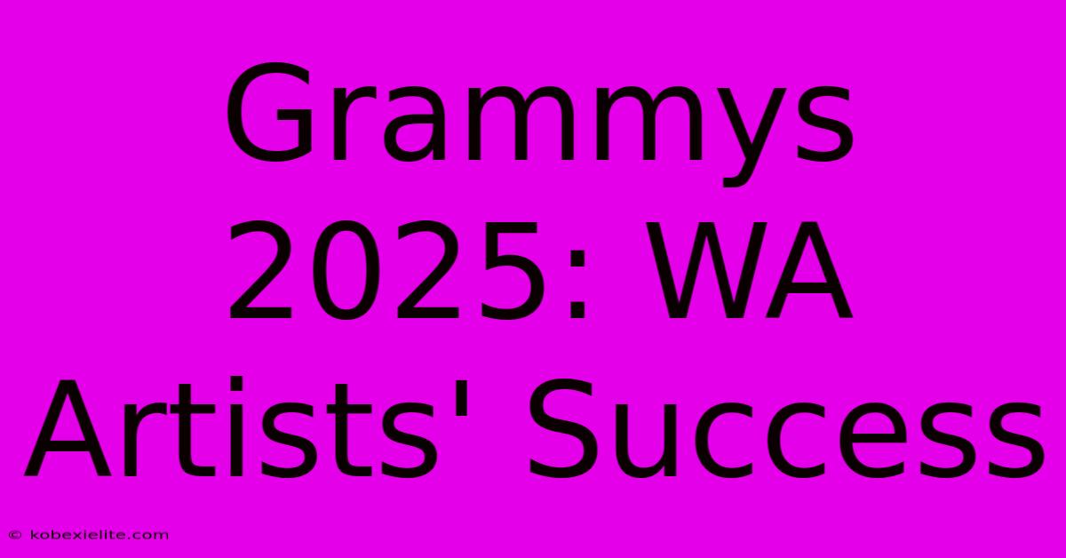 Grammys 2025: WA Artists' Success