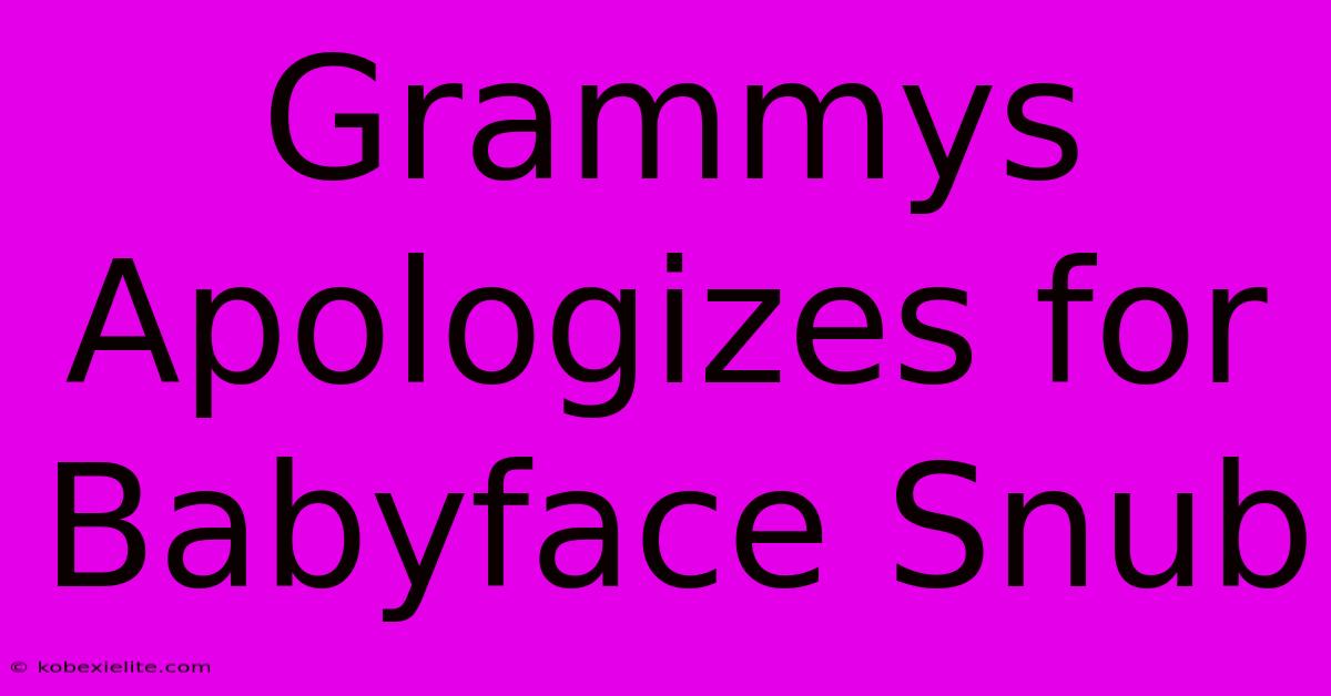 Grammys Apologizes For Babyface Snub