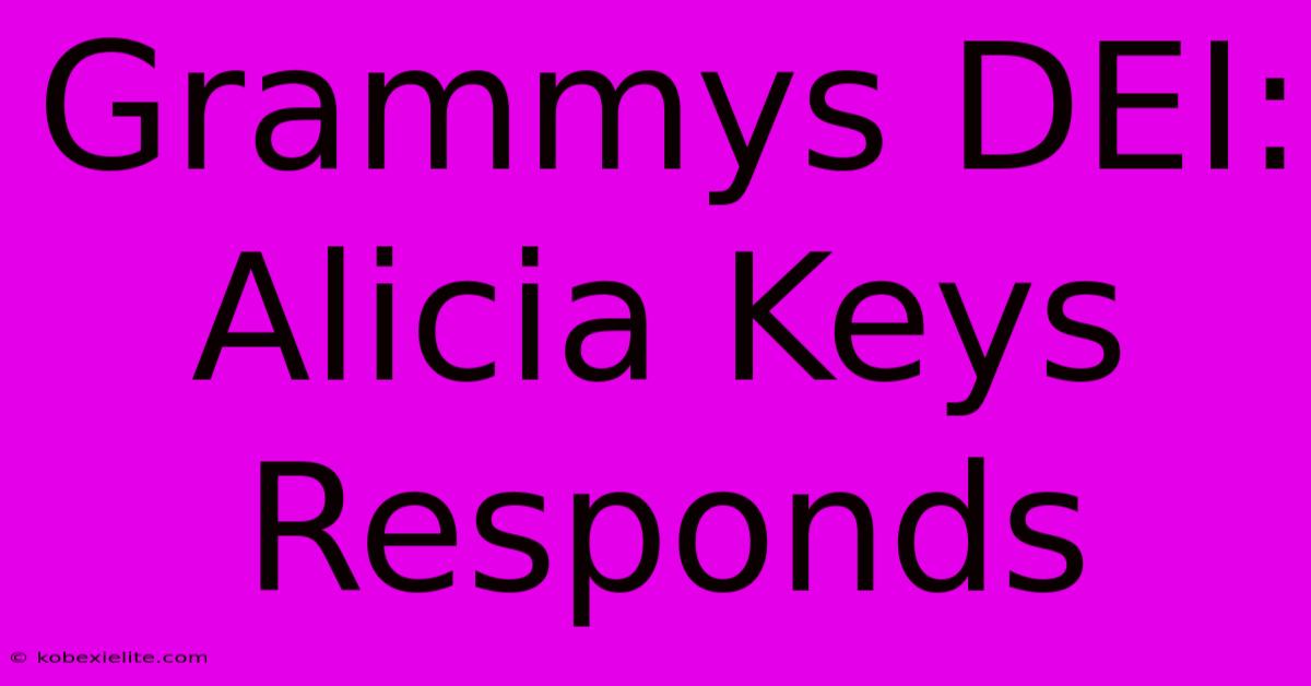 Grammys DEI: Alicia Keys Responds